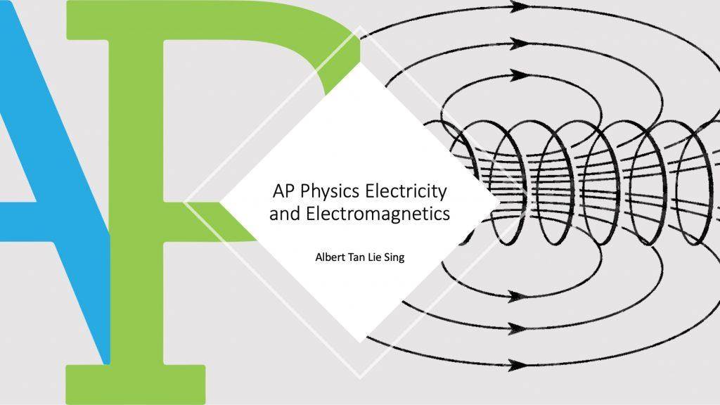 College Board AP Physics Electricity and Electromagnetism