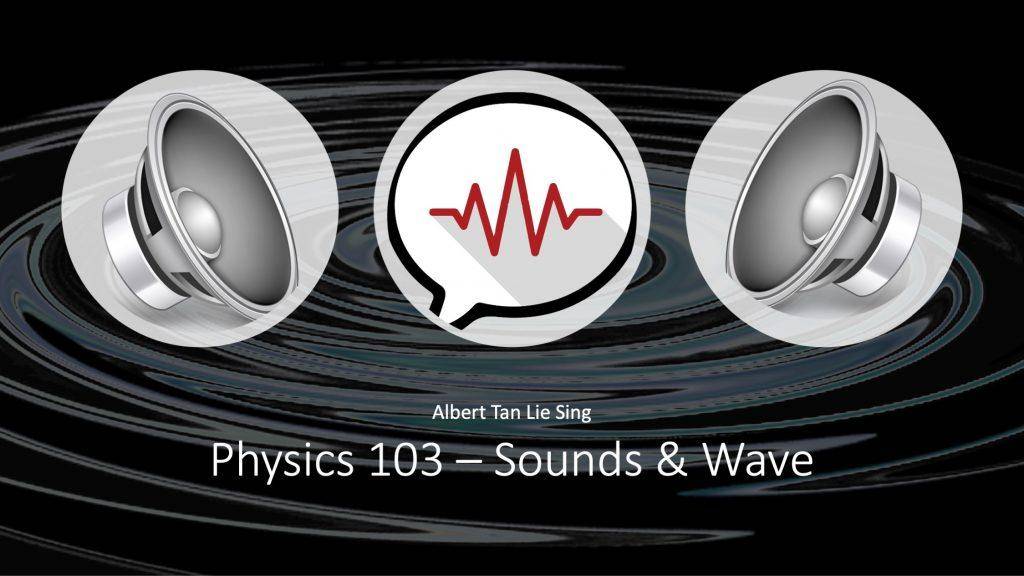 Physics 103 - Sounds and Wave Content and Context